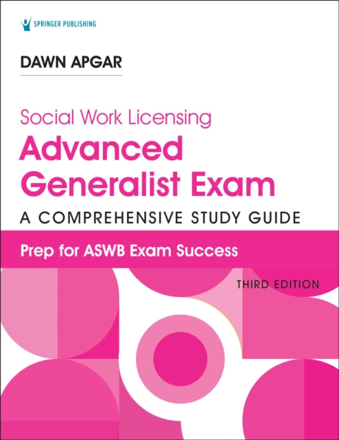 Social Work Licensing Advanced Generalist Exam Guide, Third Edition