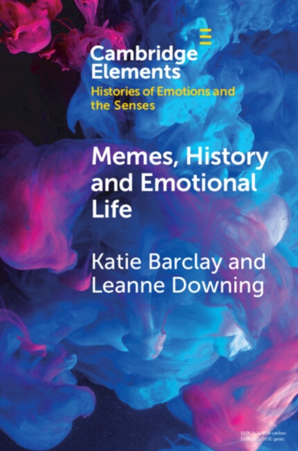 Elements in Histories of Emotions and the Senses