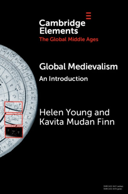 Elements in the Global Middle Ages