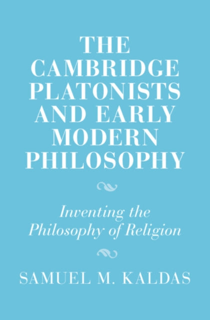 Cambridge Platonists and Early Modern Philosophy