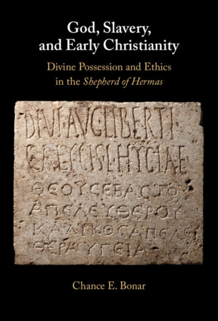 God, Slavery, and Early Christianity
