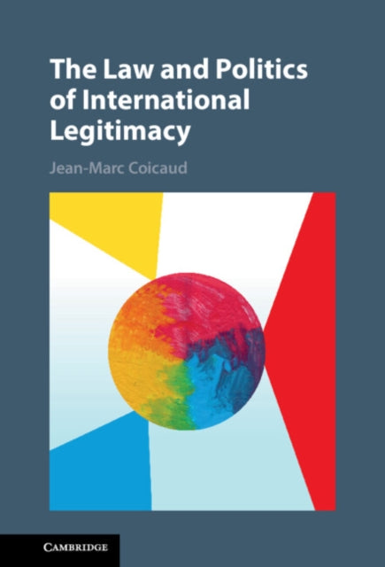 Law and Politics of International Legitimacy