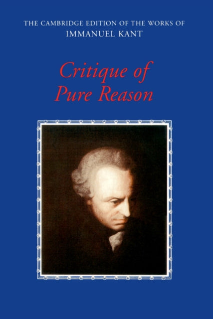 The Cambridge Edition of the Works of Immanuel Kant
