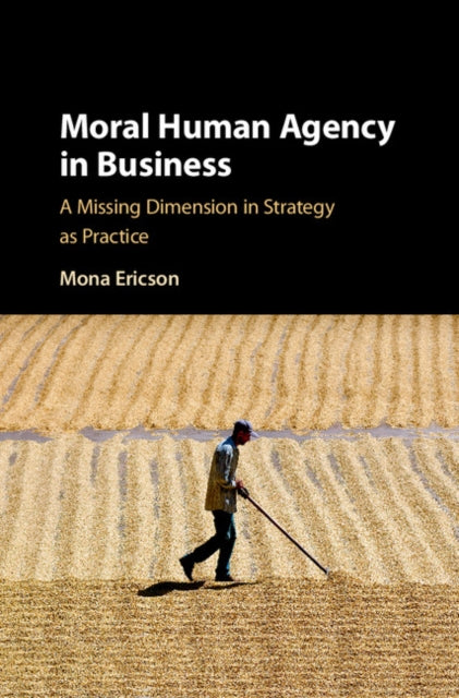 Moral Human Agency in Business