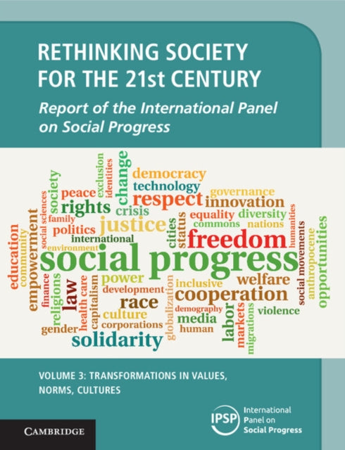 Rethinking Society for the 21st Century: Volume 3, Transformations in Values, Norms, Cultures