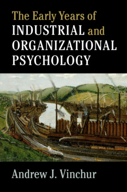 Early Years of Industrial and Organizational Psychology