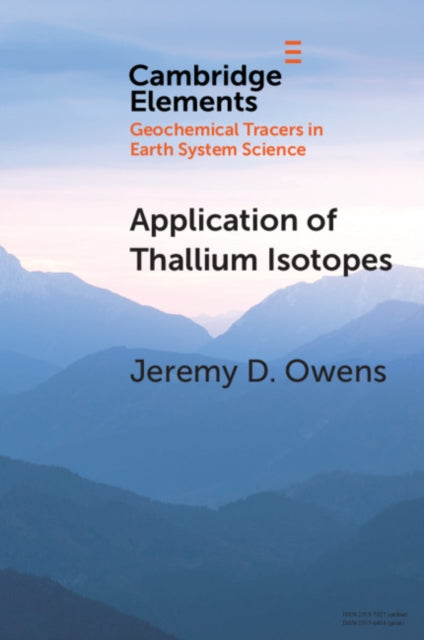 Elements in Geochemical Tracers in Earth System Science