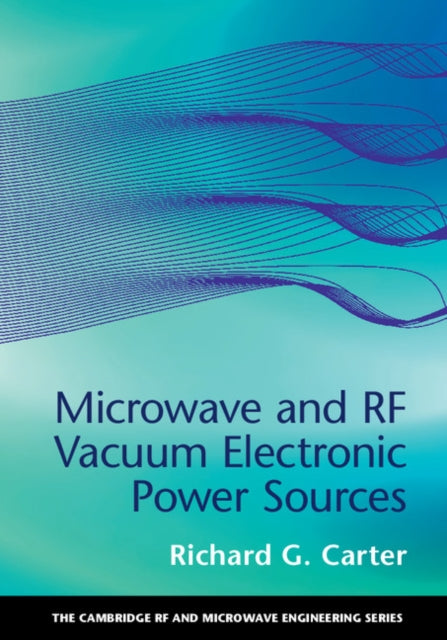 The Cambridge RF and Microwave Engineering Series