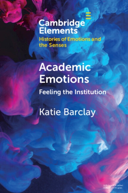 Elements in Histories of Emotions and the Senses