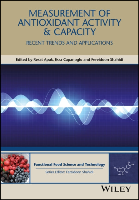 Measurement of Antioxidant Activity and Capacity