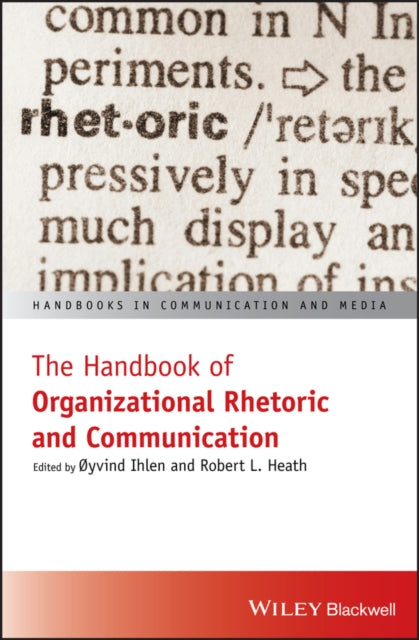 Handbook of Organizational Rhetoric and Communication