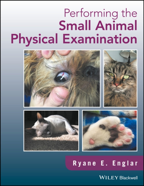 Performing the Small Animal Physical Examination