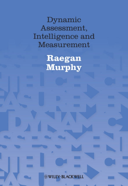 Dynamic Assessment, Intelligence and Measurement