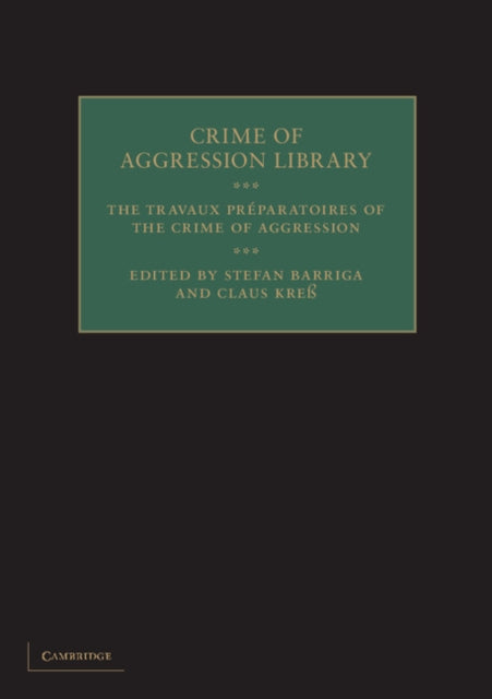 Travaux Preparatoires of the Crime of Aggression