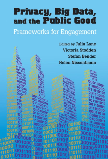 Privacy, Big Data, and the Public Good