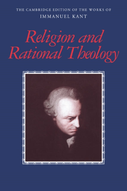 The Cambridge Edition of the Works of Immanuel Kant