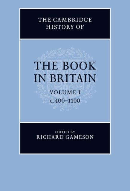 The Cambridge History of the Book in Britain