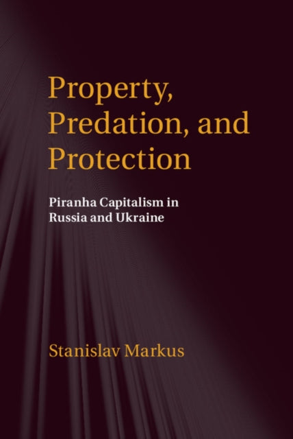 Property, Predation, and Protection
