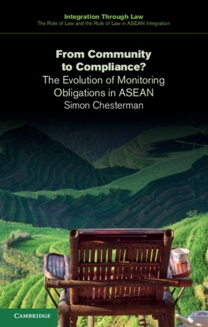 Integration through Law:The Role of Law and the Rule of Law in ASEAN Integration