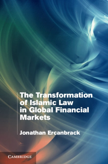 Transformation of Islamic Law in Global Financial Markets