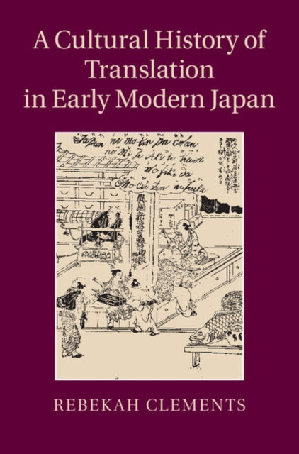 Cultural History of Translation in Early Modern Japan