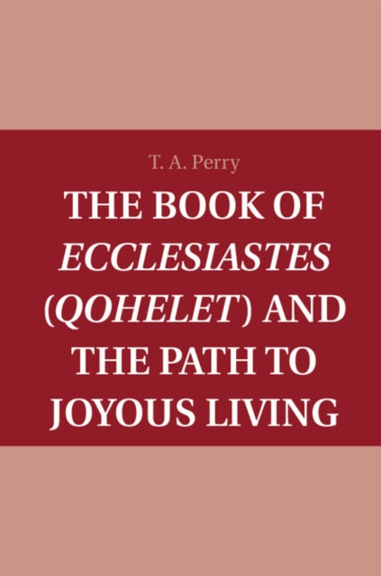 Book of Ecclesiastes (Qohelet) and the Path to Joyous Living