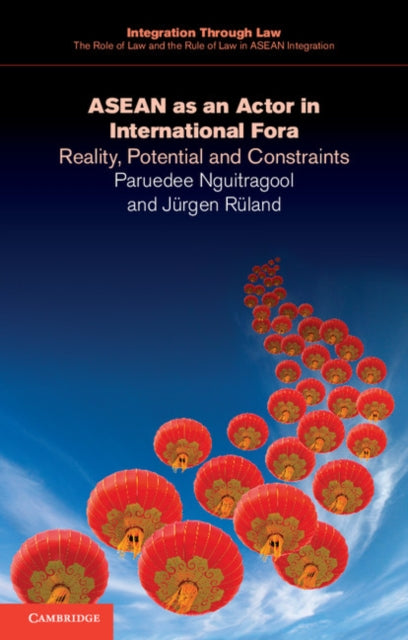 Integration through Law:The Role of Law and the Rule of Law in ASEAN Integration
