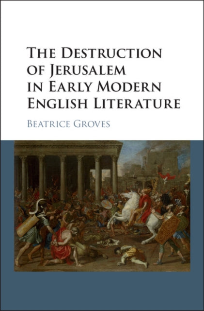 Destruction of Jerusalem in Early Modern English Literature