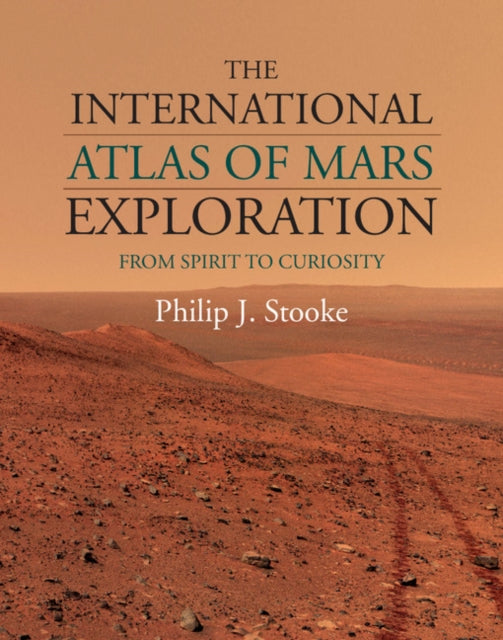 International Atlas of Mars Exploration: Volume 2, 2004 to 2014