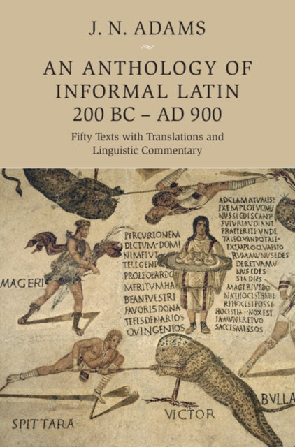 Anthology of Informal Latin, 200 BC-AD 900