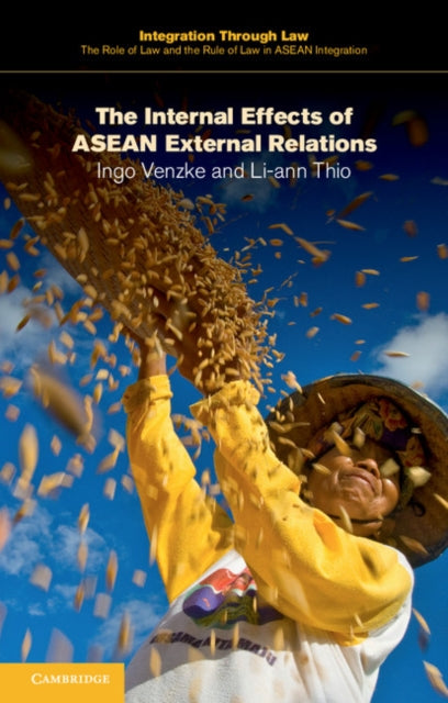 Integration through Law:The Role of Law and the Rule of Law in ASEAN Integration