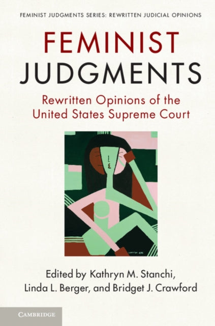 Feminist Judgment Series: Rewritten Judicial Opinions