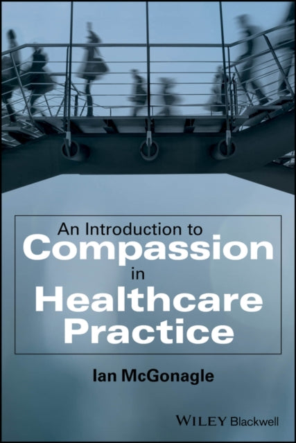 Introduction to Compassion in Healthcare Practice