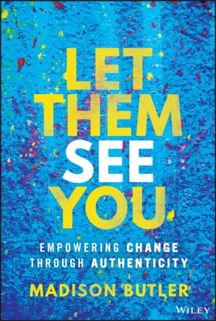 Let Them See You