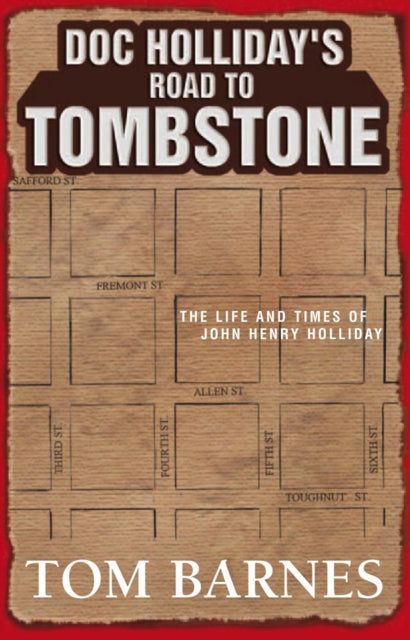 Doc Holliday's Road to Tombstone