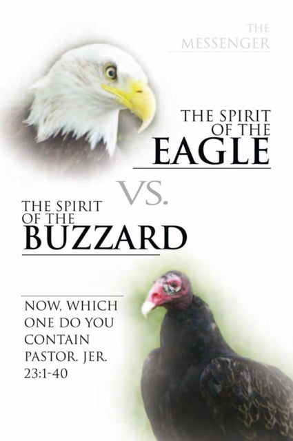 Spirit of the Eagle Vs. the Spirit of the Buzzard