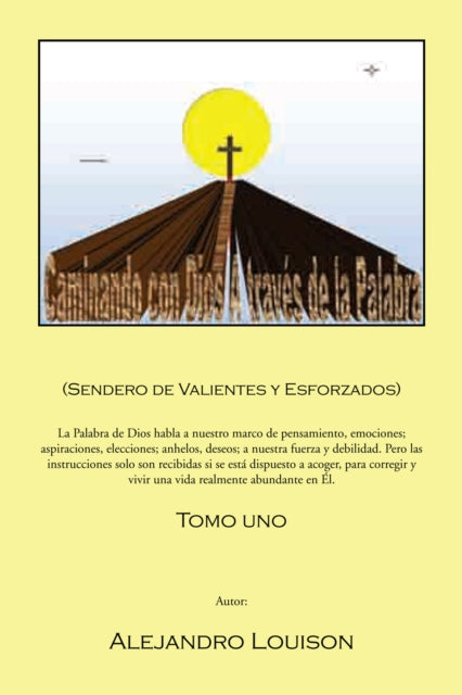 Caminando Con Dios a Través De La Palabra