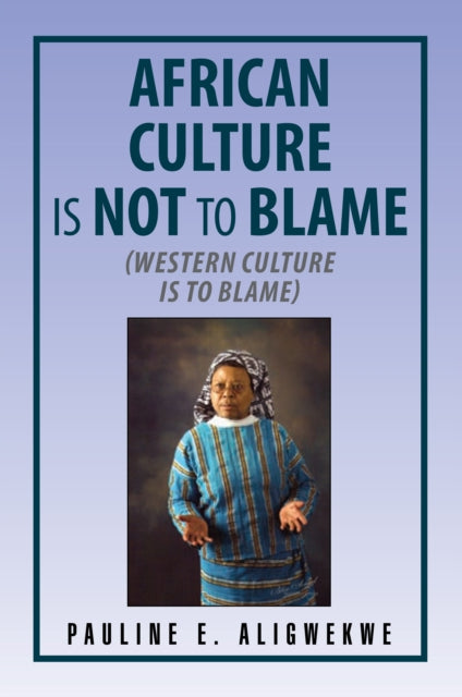 African Culture Is Not to Blame