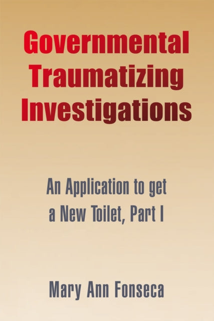 Governmental Traumatizing Investigations