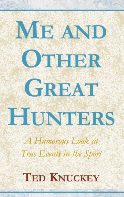 Me & Other Great Hunters