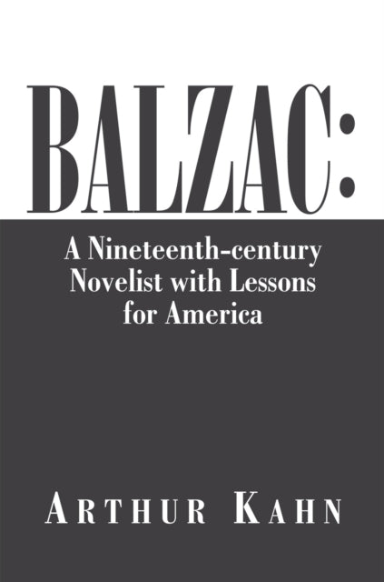Balzac: a Nineteenth-Century Novelist with Lessons for America