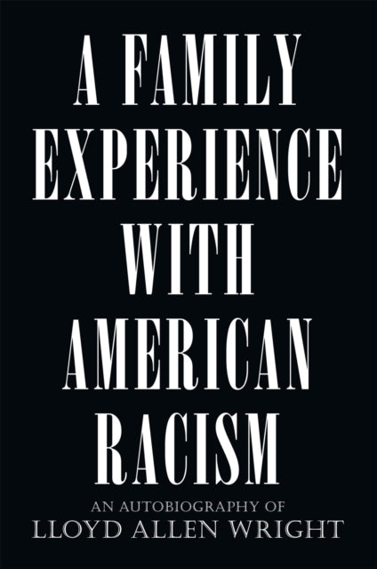 Family Experience with American Racism