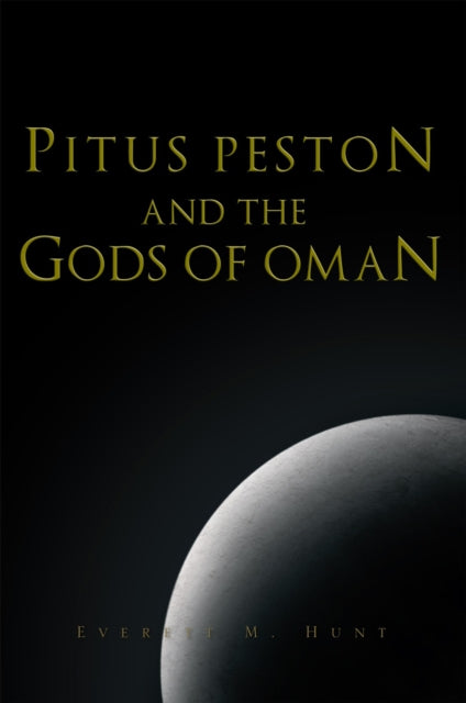 Pitus Peston and the Gods of Oman