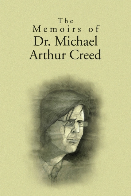 Memoirs of Dr. Michael Arthur Creed