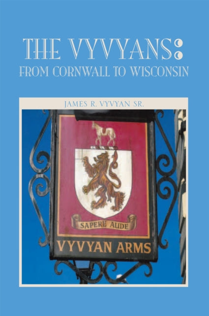 Vyvyans : from Cornwall to Wisconsin