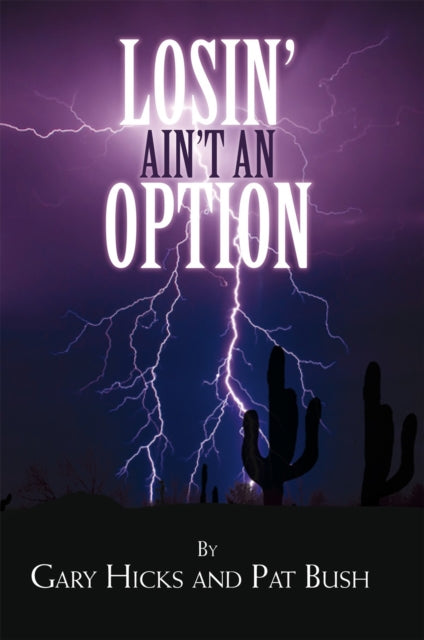 Losin' Ain't an Option