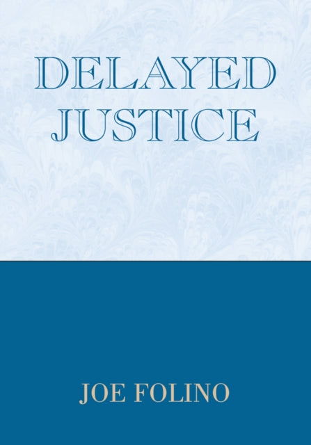 Delayed Justice