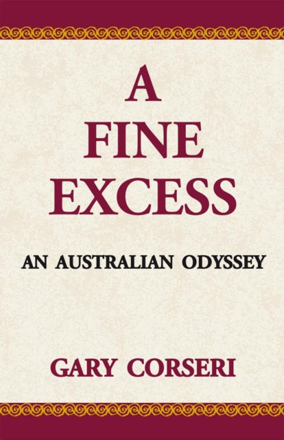 Fine Excess: an Australian Odyssey