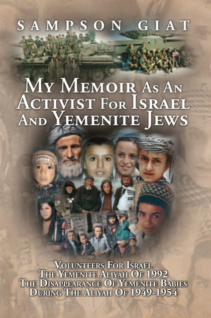 My Memoir as an Activist for Israel and Yemenite Jews