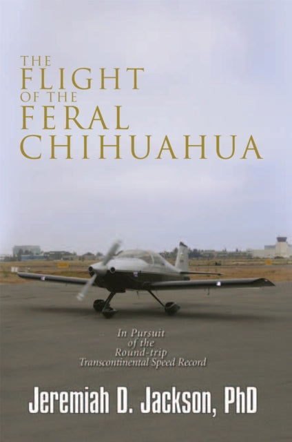 Flight of the Feral Chihuahua